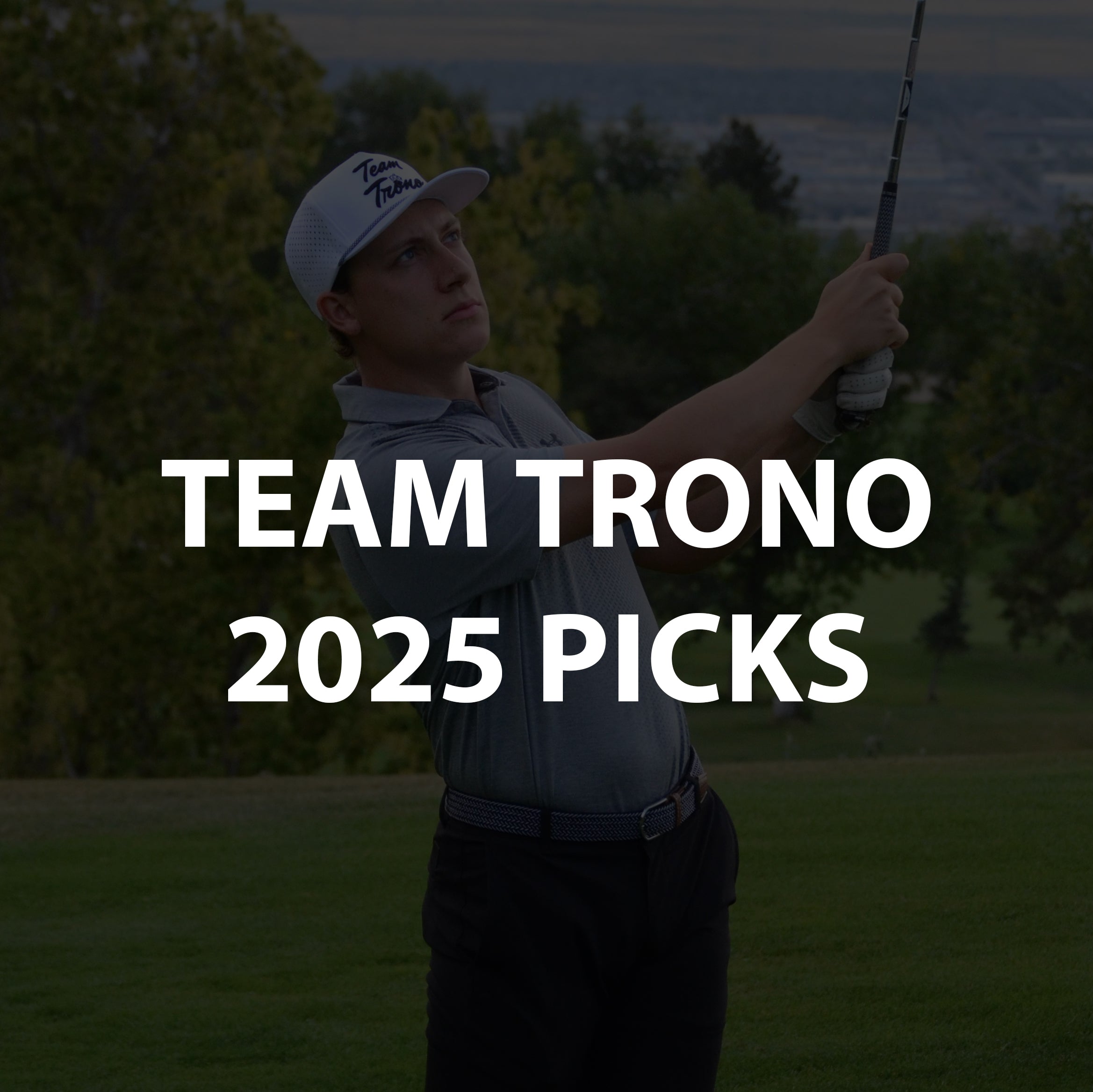 2025 Team Trono Picks